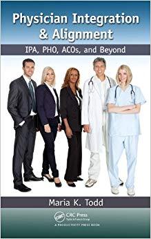 (PDF)Physician Integration & Alignment IPA, PHO, ACOs, and Beyond 1st Edition