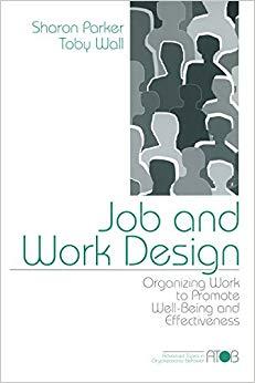 (PDF)Job and Work Design Organizing Work to Promote Well-Being and Effectiveness (Advanced Topi...