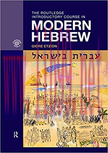 The Routledge Introductory Course in Modern Hebrew: Hebrew in Israel 1st Edition,
