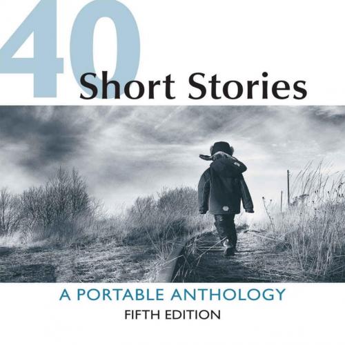 40 Short Stories A Portable Anthology 5th Edition