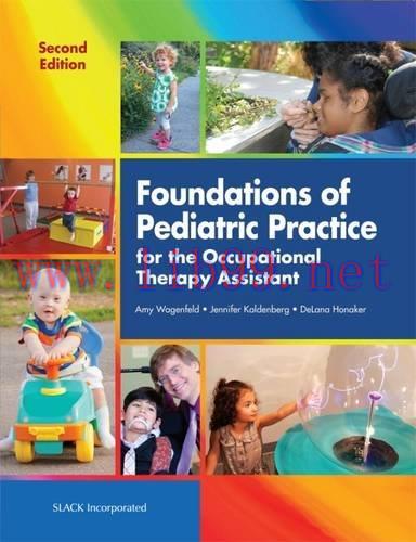[AME]Foundations of Pediatric Practice for the Occupational Therapy Assistant, 2nd Edition (PDF...