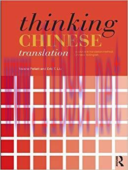 Thinking Chinese Translation: A Course in Translation Method: Chinese to English (Thinking Tran...