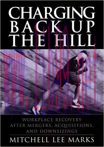 (PDF)Charging Back Up the Hill: Workplace Recovery After Mergers, Acquisitions and Downsizings ...