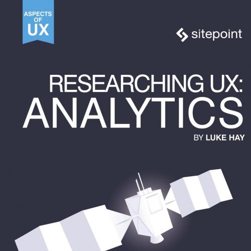 SitePoint Researching UX Analytics Understanding Is the Heart of Great UX 0994347073
