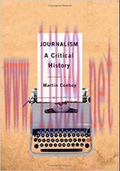 Journalism: A Critical History First Edition,