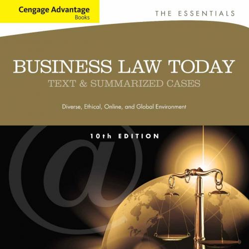 Business Law Today The Essentials Text and Summarized Cases 10e