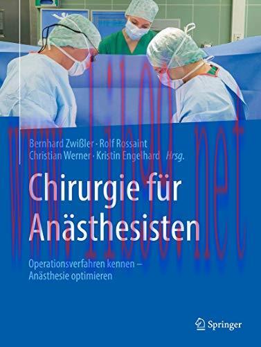 [AME]Chirurgie f&uuml;r An&auml;sthesisten: Operationsverfahren kennen &ndash; An&auml;sthesie optimieren (German Ed...