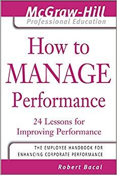 (PDF)How to Manage Performance 24 Lessons for Improving Performance (The McGraw-Hill Profession...