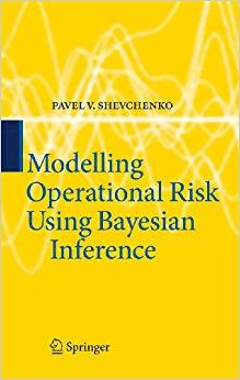 (PDF)Modelling Operational Risk Using Bayesian Inference 2011 Edition