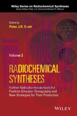 [AME]Radiochemical Syntheses: Further Radiopharmaceuticals for Positron Emission Tomography and...