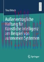 [PDF]Au&szlig;ervertragliche Haftung f&uuml;r K&uuml;nstliche Intelligenz am Beispiel von autonomen Systemen