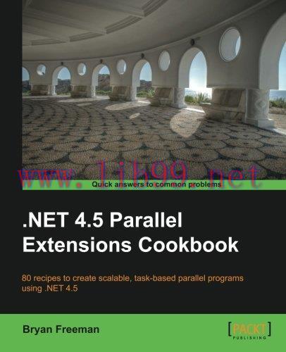 [FOX-Ebook].NET 4.5 Parallel Extensions Cookbook