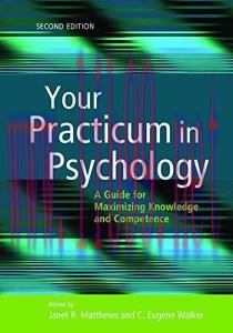 [AME]Your Practicum in Psychology: A Guide for Maximizing Knowledge and Competence, 2e