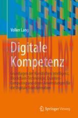 [PDF]Digitale Kompetenz: Grundlagen der K&uuml;nstlichen Intelligenz, Blockchain-Technologie, Quante...