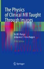 [PDF]The Physics of Clinical MR Taught Through Images