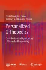 [PDF]Personalized Orthopedics: Contributions and Applications of Biomedical Engineering