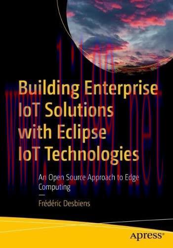 [FOX-Ebook]Building Enterprise IoT Solutions with Eclipse IoT Technologies: An Open Source Appr...
