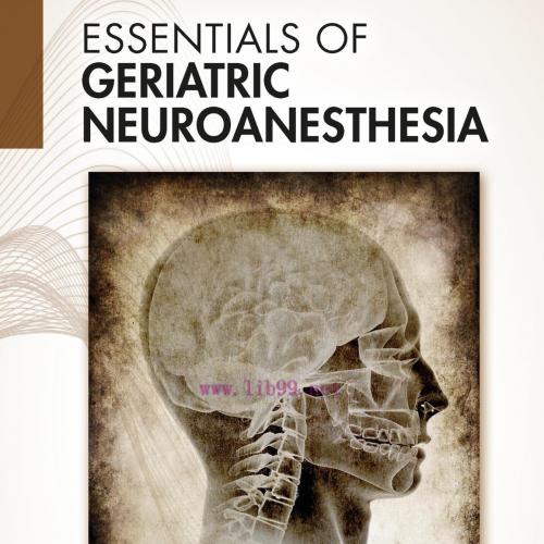 [AME]Essentials of Geriatric Neuroanesthesia 1st Edition (Original PDF)