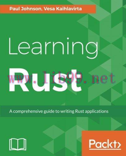 [FOX-Ebook]Learning Rust: A comprehensive guide to writing Rust applications