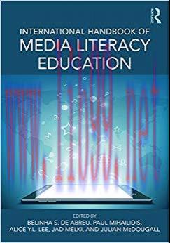 International Handbook of Media Literacy Education 1st Edition,