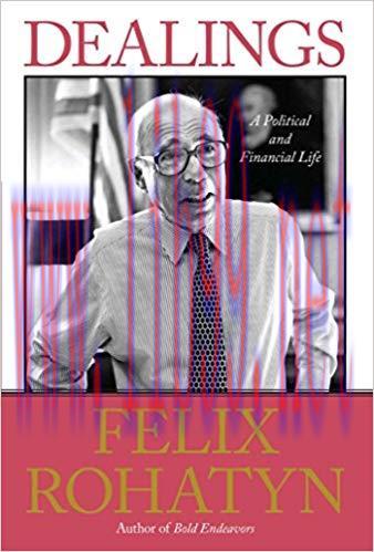 Dealings: A Political and Financial Life Reprint Edition,