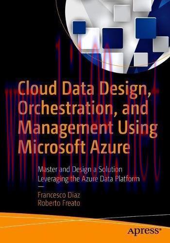 [FOX-Ebook]Cloud Data Design, Orchestration, and Management Using Microsoft Azure
