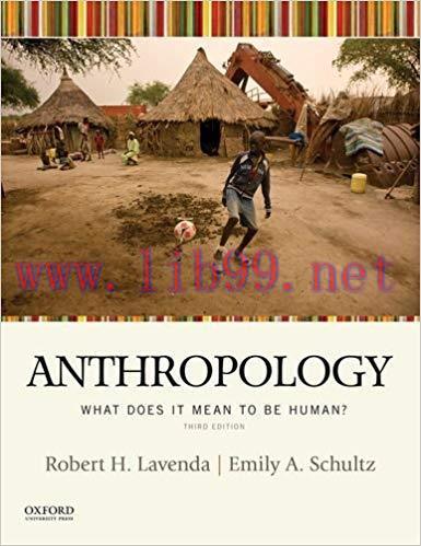 [PDF]Anthropology: What Does It Mean to be Human 3rd Edition [Robert H. Lavenda]