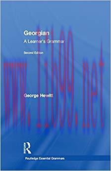 Georgian: A Learner&rsquo;s Grammar (Routledge Essential Grammars) 2nd Edition,