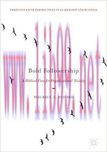 (PDF)Bold Followership: A Biblical Cure for Organizational Toxicity (Christian Faith Perspectiv...
