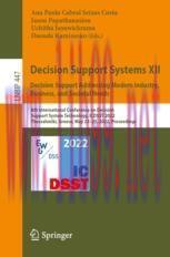 [PDF]Decision Support Systems XII: Decision Support Addressing Modern Industry, Business, and S...