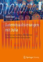 [PDF]Datenvisualisierungen mit Julia: Erstellen von Grafiken, interaktiver Oberfl&auml;chen sowie An...