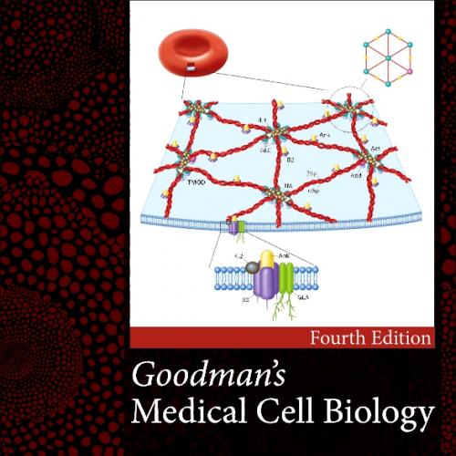 Goodman&rsquo;s Medical Cell Biology 4th edition