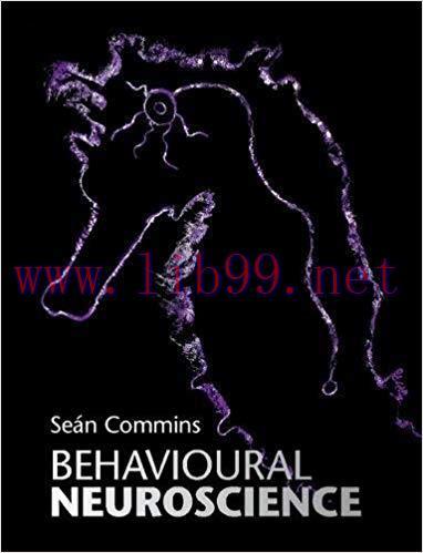 [PDF]Behavioural Neuroscience [SE&Aacute;N COMMINS]