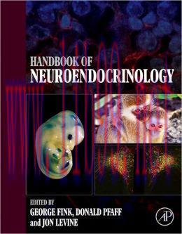 [AME]Handbook of Neuroendocrinology (ORIGINAL PDF from_ Publisher)