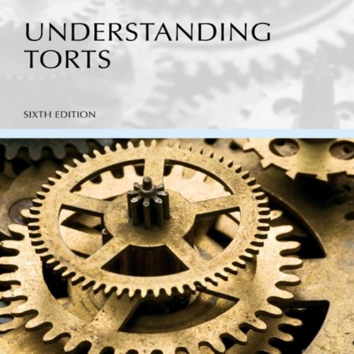 Understanding Torts, Sixth Edit 6th- Anita Bernstein