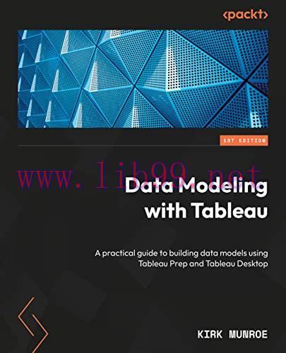 [FOX-Ebook]Data Modeling with Tableau: A practical guide to building data models using Tableau ...