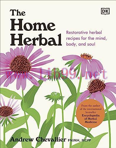 [FOX-Ebook]The Home Herbal: Restorative Herbal Remedies for the Mind, Body, and Soul