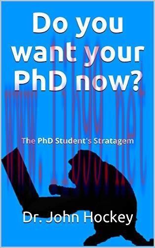 (PDF)Do you want your PhD now?: The PhD Student&rsquo;s Stratagem