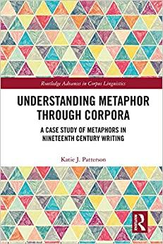 (PDF)Understanding Metaphor through Corpora A Case Study of Metaphors in Nineteenth Century Wri...