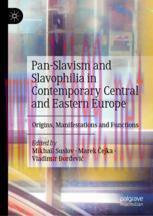 [PDF]Pan-Slavism and Slavophilia in Contemporary Central and Eastern Europe: Origins, Manifesta...