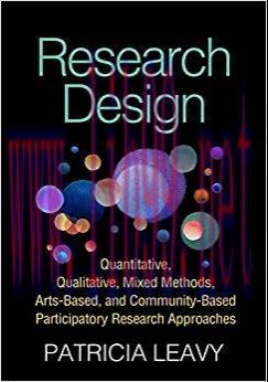 Research Design: Quantitative, Qualitative, Mixed Methods, Arts-Based, and Community-Based Part...