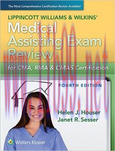 [AME]LWW's Medical Assisting Exam Review for CMA, RMA & CMAS Certification, Fourth Edition