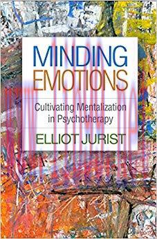 (PDF)Minding Emotions: Cultivating Mentalization in Psychotherapy (Psychoanalysis and Psycholog...