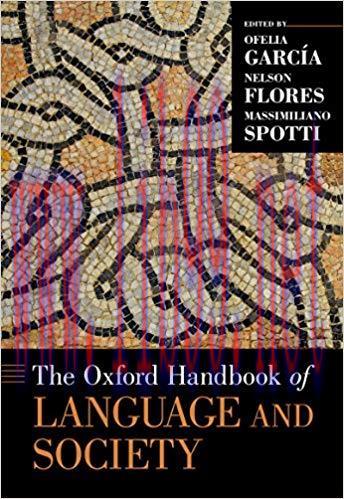 The Oxford Handbook of Language and Society (Oxford Handbooks) 1st Edition,