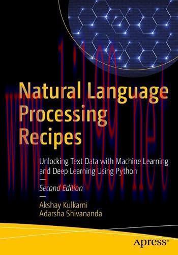 [FOX-Ebook]Natural Language Processing Recipes: Unlocking Text Data with Machine Learning and D...