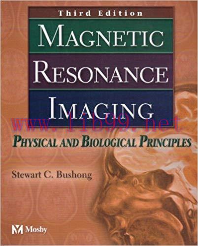 [PDF]Magnetic Resonance Imaging - Physical and Biological Principles, 3th Edition