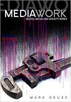Media Work (Digital Media and Society) 1st Edition,