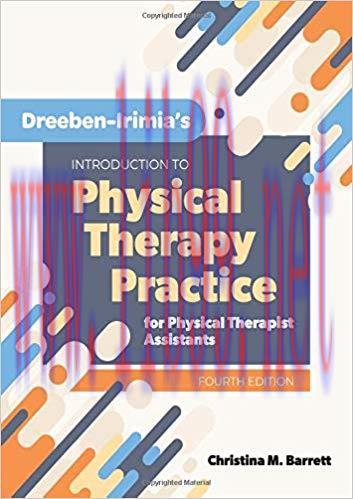 [EPUB]Dreeben-Irimia’s Introduction to Physical Therapy Practice for Physical Therapist Assista...