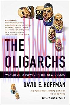 The Oligarchs: Wealth And Power In The New Russia 1st Edition,