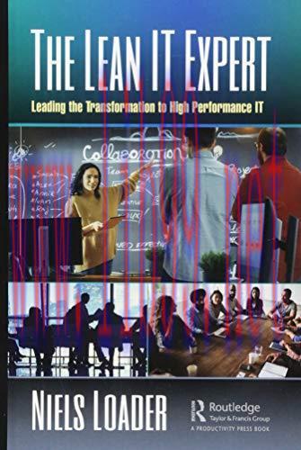 [FOX-Ebook]The Lean IT Expert: Leading the Transformation to High Performance IT